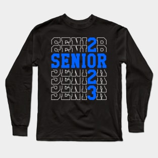 Senior 2023. Class of 2023 Graduate. Long Sleeve T-Shirt